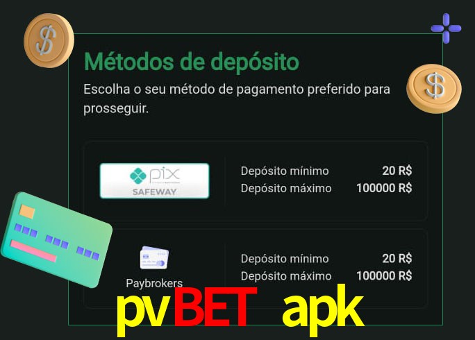 O cassino pvbet apk oferece uma grande variedade de métodos de pagamento