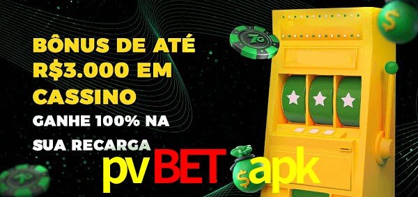 pvbet apk melhor bônus de depósito