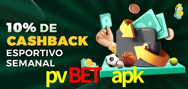 10% de bônus de cashback na pvbet apk